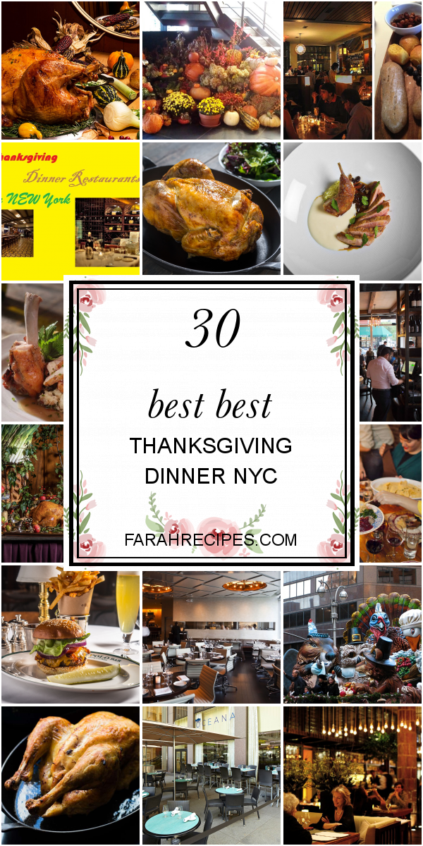 30 Best Best Thanksgiving Dinner Nyc Most Popular Ideas of All Time